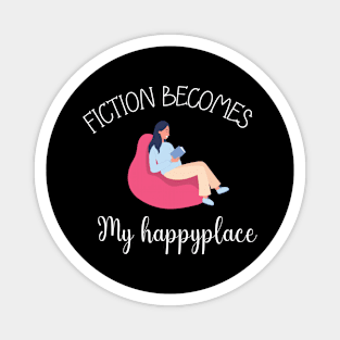 Fiction Becomes My Happyplace Magnet